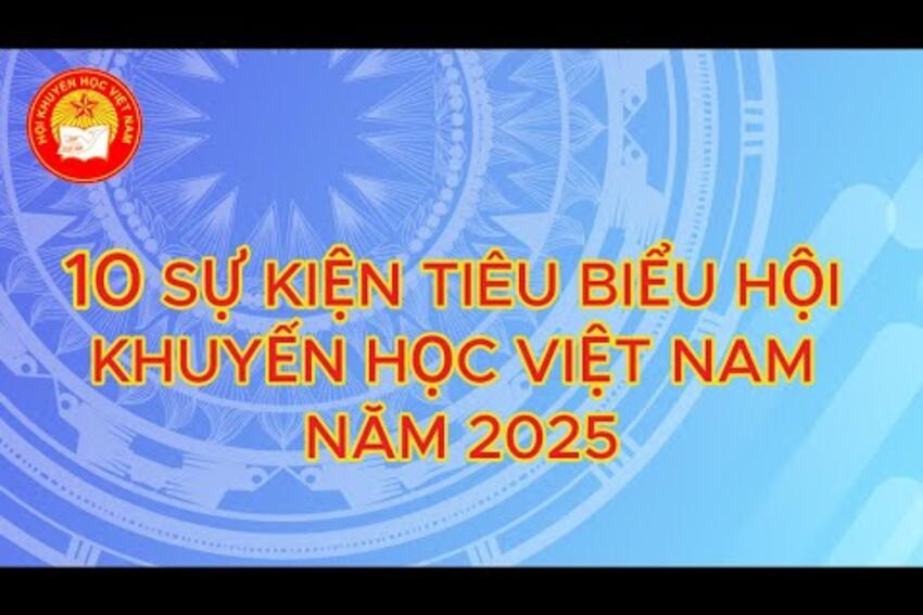 10 Sự kiện tiêu biểu Hội Khuyến học Việt Nam năm 2025