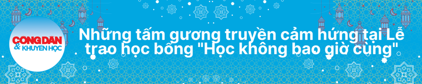 Những tấm gương truyền cảm hứng từ Lễ trao học bổng “Học không bao giờ cùng” lần thứ 5- Ảnh 2.